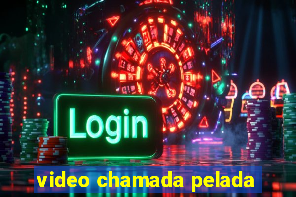 video chamada pelada